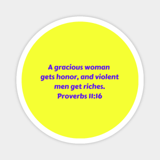 Bible Verse Proverbs 11:16 Magnet